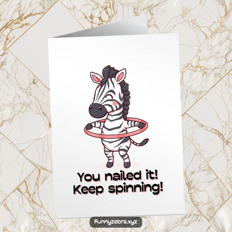 Funny Free Printable Congrats Card: A zebra expertly spins a hula hoop, symbolizing a successful and energetic accomplishment.